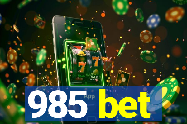 985 bet